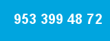 953 399 48 72